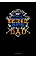 Some People Only Dream Of Meeting Their Favorite Baseball Player Mine Calls Me Dad