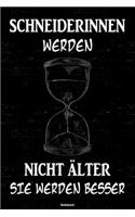 Schneiderinnen werden nicht älter sie werden besser Notizbuch