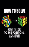 How To Solve Rotate The Sides To The Positions As Shown: How To Solve Puzzle Cube Funny Cubing 2020-2021 Weekly Planner & Gratitude Journal (110 Pages, 8" x 10") Blank Sections For Writing Daily Notes, Rem