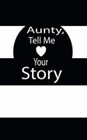 aunty, tell me your story: A guided journal to tell me your memories, keepsake questions.This is a great gift to mom, grandma, nana, aunt and auntie from family members, grand