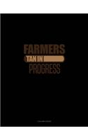 Farmers Tan In Progress