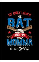 Baseball Notizbuch He Loves His Bat And Momma I´m Sorry