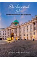 Die Reise nach Wien. Das Reisejournal für den Städtetrip.