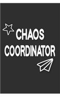 Chaos Coordinator: blank lined notebook and funny journal gag gift for coworkers and colleagues (black cover)