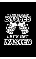 Lets Get Wasted Drinking Weekend