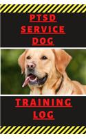 PTSD Service Dog Training Log: Service Dog Training Tracker, Journal, & Notebook