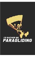 I'd rather be paragliding: 6x9 Paragliding - grid - squared paper - notebook - notes