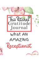 This Bitches Gratitude Journal What An Amazing Receptionist: Gratitude Journal Gratitude Theme Interior / Funny Notebook / Funny Greetings / Gift For Coworker / Gifts for Her / Funny Gifts For Girlfriend Wife 