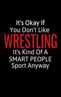 It's Okay If You Don't Like Wrestling