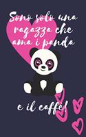 Sono solo una ragazza che ama i panda e il caffè