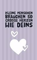 Kleine Menschen Brauchen So Grosse Herzen Wie Deins