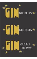 GINgle Bells, GINgle Bells, GINgle all the way