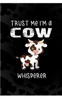 Trust Me I'm A Cow Whisperer