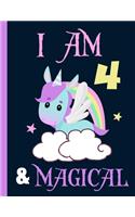 I am 4 & Magical: Unicorn Journal Happy Birthday 4 Years Old - Journal and Sketchbook for kids - 4 Year Old Christmas birthday gift for Girls