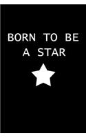 Born To Be A Star