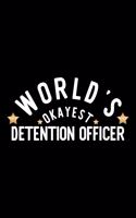World's Okayest Detention Officer