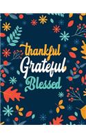 Thankful Grateful Blessed: Thanksgiving Holiday Coloring Books, Fall Coloring Pages, Stress Relieving Autumn Coloring Pages, Holiday Gift For Girls And Boys Of All Ages, Thank
