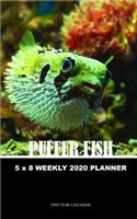 Puffer Fish 5 x 8 Weekly 2020 Planner: One Year Calendar