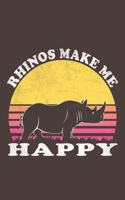 Rhinos Make Me Happy: Funny Gift For Rhino Lovers And Everyone Who Love Animals- Notebook, Planner Or Journal For Writing About Rhinos Or Animals - Size 6" x 9" - 110 Lin