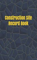 Construction Site Record Book: Construction Site Record Book - Job Site Project Management Report - Equipment Log Book - Contractor Log Book - Daily Record For Jobsite Project - L