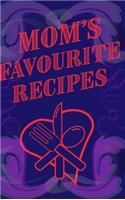 Mom's Favourite Recipes Blank Lined Pages 6 x 9