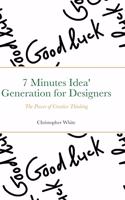 7 Minutes Idea' Generation for Designers