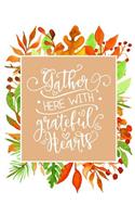 Gather Here with Grateful Hearts