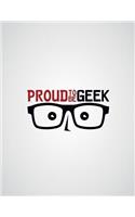Proud to be geek: Proud to be geek on grey cover (8.5 x 11) inches 110 pages, Blank Unlined Paper for Sketching, Drawing, Whiting, Journaling & Doodling(4 Proud to Be Geek on Grey Sketchbook)