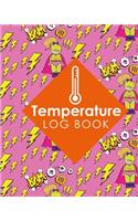 Temperature Log Book: Daily Food Temperature Log Sheets, Refrigerator Temperature Log Sheet, Fridge Freezer Temperature Control Sheets, Temperature Log Sheet For Refriger