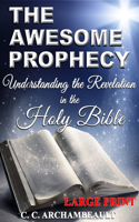 Awesome Prophecy, LARGE PRINT