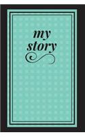 my story: diary notebook(17 My Story Journal)