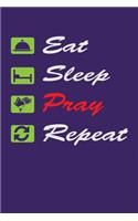 Eat Sleep Pray Repeat: Purple, Green & White Design, Blank College Ruled Line Paper. Notebook For Christian Girls and Their Families. Journal for Pastors (Inspirational Gi