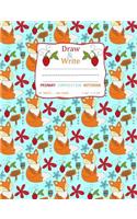 Draw and Write Primary Composition Notebook: Cute Fox Strawberry Pattern Turquoise Cover - Pages have Picture Space for Drawing Storybook Style and Ruled Lines for Creative Story Writing 50 she