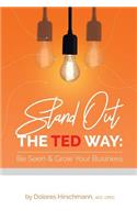 Stand out the TED Way: Be Seen & Grow Your Business