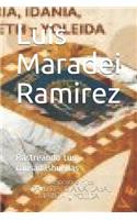 Luis Maradei Ramirez: Rastreando tus cansadas huellas