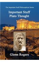 Important Stuff Plato Thought