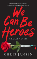 We Can Be Heroes
