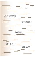 Generous Latitude: Poems