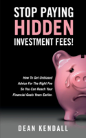 Stop Paying Hidden Investment Fees!