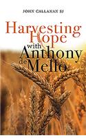 Harvesting Hope with Anthony de Mello