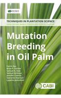 Mutation Breeding in Oil Palm