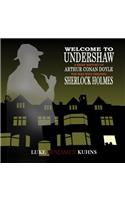 Welcome To Undershaw - A Brief History of Arthur Conan Doyle