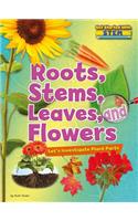 Roots, Stems, Leaves, and Flowers: Let's Investigate Plant Parts(Get Started with Stem)