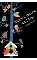 Blood Glucose and Me
