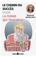 Le chemin du succès pour la femme qui travaille (Annoté) (Illustré)