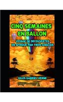 Cinq Semaines En Ballon Jules Gabriel Verne: Voyage de Découvertes En Afrique Par Trois Anglais