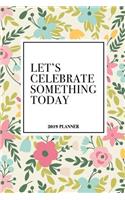 Let's Celebrate Something Today