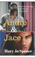 Andre & Jace: An Erotic Hip-Hop Love Story in Three Parts