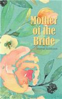 Mother of the Bride Journal Notebook