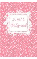 Junior Bridesmaid: Pink and White Cute Notebook - Blank Lined Journal, Small Keepsake Diary for Lists, Notes and Journaling for the Junior Bridesmaid from the Bride